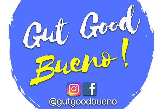 Gut Good Bueno